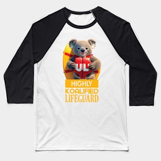 Just a Highly Koalified Lifeguard Koala 2 Baseball T-Shirt